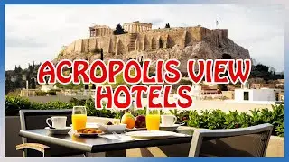 Athens : BEST HOTELS with ACROPOLIS VIEW in 2024