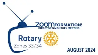 Rotary Zones 33/34: ZoomFormation 2024-25 - S02 - August 2024