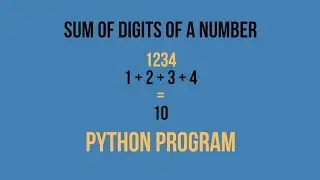 Sum of Digit of A Number in Python    - Free Python Course