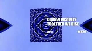 Ciaran McAuley - Together We Rise (VAN2477)