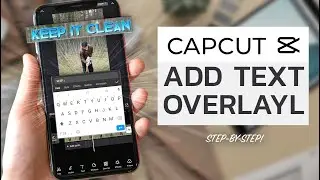 How to Add a Text Overlay in CapCut to ANY video *EDIT TIP*