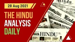 28 Aug 2021 - The Hindu Analysis | Best IAS/APSC/UPSC Coaching in Guwahati | Borthakur's IAS Academy