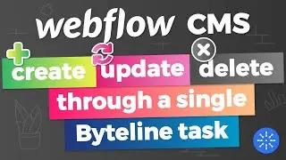Webflow CMS - Create, update & delete items with single Byteline task