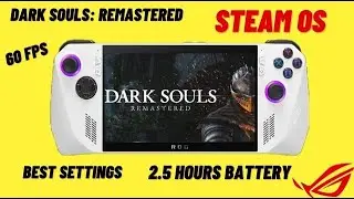 ASUS ROG ALLY STEAM OS | Dark Souls Remastered | Performans ve Batarya Testi