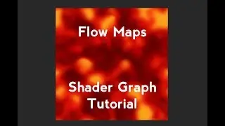 Unity Shader Graph Tutorial: Flow Maps