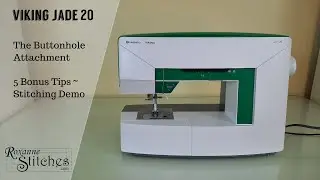 Viking Jade 20 Video Part 3 ~ Buttonholes