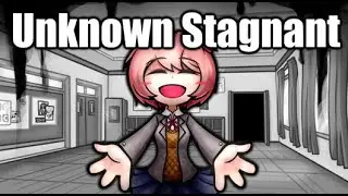 Unknown Stagnant: Unknown Suffering but its Sayori