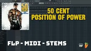 50 Cent - Position Of Power (FL Studio Remake) FLP + MIDI + STEMS