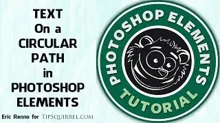 Text on a Circular Path in Photoshop Elements