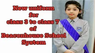 New uniform of Beaconhouse school system | Price of new uniform