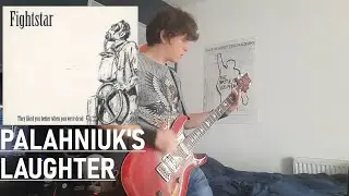 Fightstar - Palahniuk's Laughter [Guitar Cover]