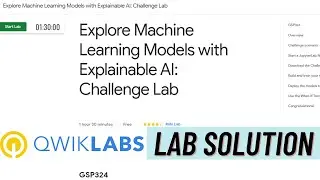 Explore Machine Learning Models With Explainable AI Challenge Lab Answers | Qwiklabs [GSP324] Github