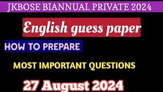 JKBOSE BI ANNUAL 10th PRIVATE EXAM ENGLISH GUESS PAPER 2024