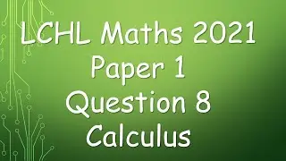 Leaving Cert Higher Level Maths 2021 Question 8
