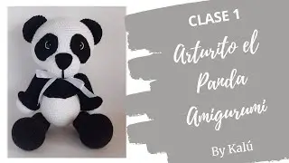 Osito panda amigurumi | Clase 1/3 By Kalú