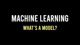 Models | Intro to ML Part 3