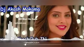 Dil Meri Na Sune Main Dil ki Na Sunu || Genius Movies Remix || Dj Akash Mokama