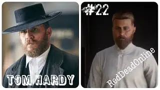 Tom Hardy - Red Dead Online #22 / Том Харди в Red Dead Redemption 2