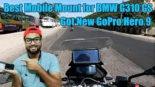 Best Mobile Mount for BMW G310 GS | Got new GoPro Hero 9 | Yana World | BMW G310 GS |