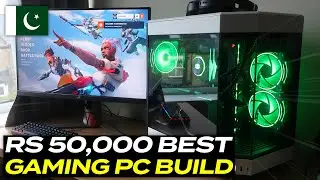 Rs 50,000 Best Gaming PC Build in Pakistan | 50K Gaming PC Build | Best PC Build Under 50000 [2024]