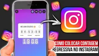 Como Colocar CONTAGEM REGRESSIVA no Instagram