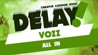 Vozz - All In [Delay! Free DL / Non Commercial Use]