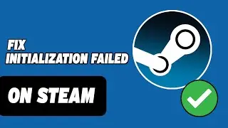 How To Fix Steam Initialization Failed