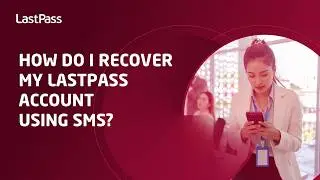 How do I recover my LastPass account using SMS?