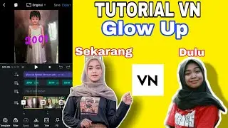 TUTORIAL VN EDIT VIDEO GLOW UP | BARBIE GIRL |TIKTOK VIRAL