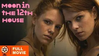 Moon in the 12th House (Full Movie) | Drama | Israeli Independent Cinema | Dorit Hakim