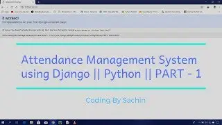 Part-1 || Attendance Management System using Django || Python