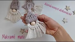 Makramé Karácsonyi Manó készítés / Kreatív Karácsonyi dekoráció készítés