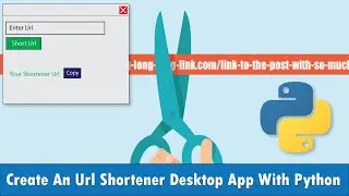 Create An Url Shortener Desktop App With Python