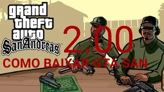 COMO BAIXAR GTA SAN 2.00 ANDROID De Graça