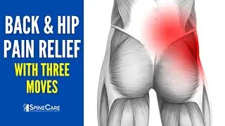 3 Moves for Instant Lower Back and Hip Pain Relief