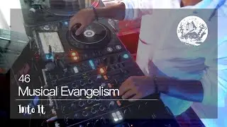 Musical Evangelism 46 - Into It | Disco n House Mix