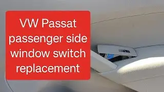2013 Volkswagen Passat passenger side  window switch replacement