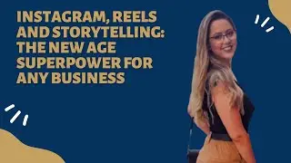 Instagram Reels and Storytelling  The New Age Superpower For Any Business