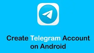 How to Create Telegram Account on Android Devices 2022