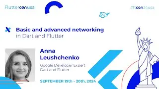 Basic and advanced networking in Dart and Flutter - Anna Leushchenko | Fluttercon USA 2024