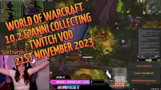 Twitch VOD 21st Nov 2023 | World of Warcraft 10.2 & 19th Anniversary Collecting
