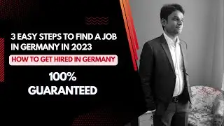 3 Easy Steps to Find a Job in Germany in 2023 | Job Hunting in Germany | How to Get Hired in Germany