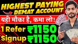 🤑Earn  ₹1150 | Highest Paying Demat Account Refer And Earn | New Demat Account Referral Program