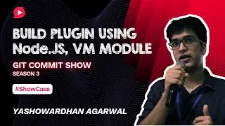 Running plugins within a web app | Showcase by Yashovardhan | Git Commit Show - S3Ep4