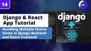 Django & React App Tutorial #14: Using Multiselect Forms in Django Backend and React JS Frontend