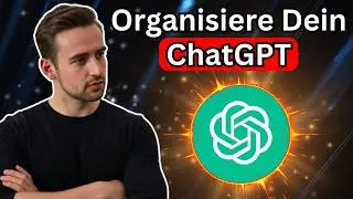 Bring Ordung in Dein ChatGPT! | ChatGPT 