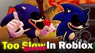 FNF Too slow encore ( New ) in Roblox FNF - Friday Night Bloxxin' Update!