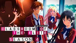 Classroom Of The Elite Season 4 Trailer | Release Date | Latest Updates!!