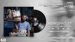 PATRICK BECKHAM -VISA GRATUIT (Audio)