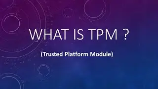 How To Check TPM (Trusted Platform Module) and It's Version ?